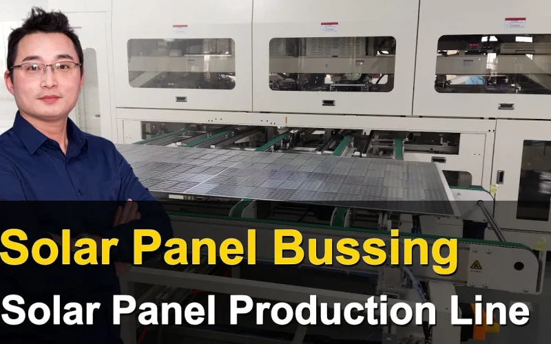 Busbar Welding Machine in Solar Module Manufacturing: Working Principle, Process and Key Benefits